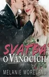 Svatba o Vánocích - Melanie Moreland…