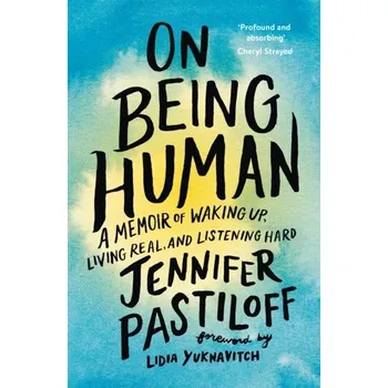 Osobní rozvoj On Being Human - Pastiloff, Jennifer [EN] (2020, Měkká, John Murray Press)