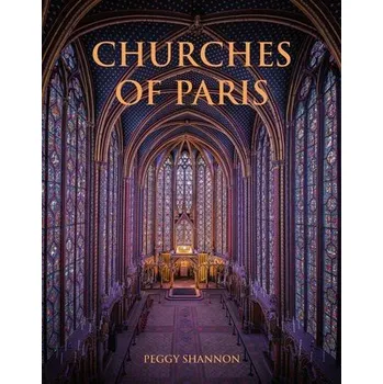 Cizojazyčná kniha Churches of Paris - Shannon, Peggy