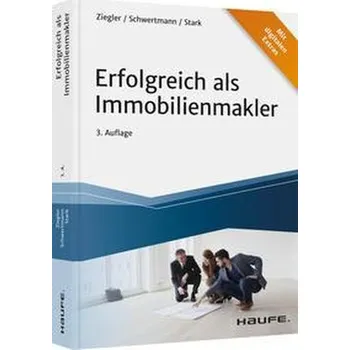 Erfolgreich als Immobilienmakler - Ziegler, Helge