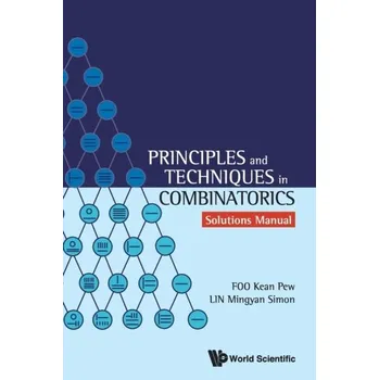 Matematika Principles And Techniques In Combinatorics - Solutions Manual - Foo, Kean Pew (.); Lin, Simon Mingyan (Univ Of Illinois At Urbana-champaign, Usa)