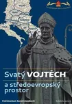 Svatý Vojtěch a středoevropský prostor…