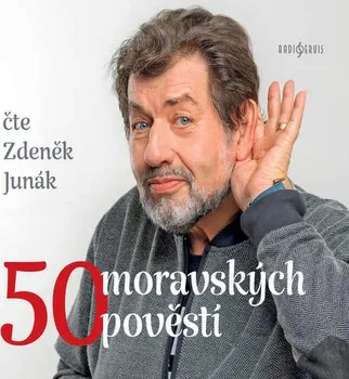 50 moravských pověstí - Zdeněk Truhlář (čte Zdeněk Junák) [CDmp3]