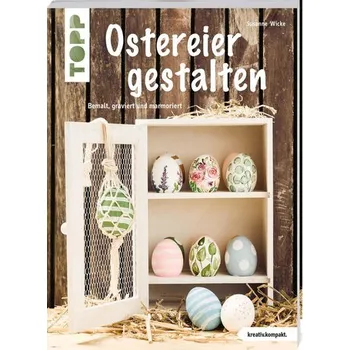 Ostereier gestalten (kreativ.kompakt) - Wicke, Susanne