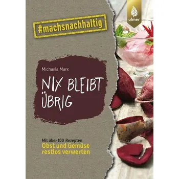 Nix bleibt übrig - Kopp-Marx, Michaela