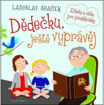 Dědečku, ještě vyprávěj - Ladislav…