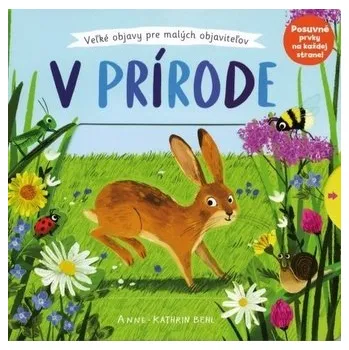 První čtění V prírode – Veľké objavy pre malých objaviteľov - Behl, Anne-Kathrin