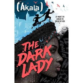 The Dark Lady - Akala