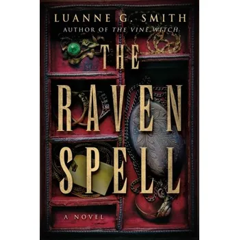 The Raven Spell - Smith, Luanne G.