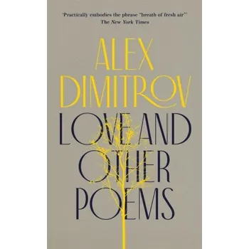 Umění Love and Other Poems - Dimitrov, Alex