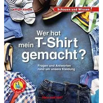 Příroda Wer hat mein T-Shirt gemacht? - Küntzel, Karolin