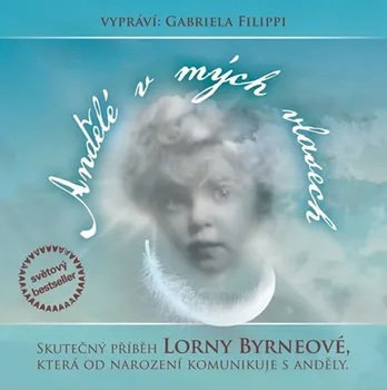 Andělé v mých vlasech - Lorna Byrneová (čte Gabriela Filippi) [CDmp3]