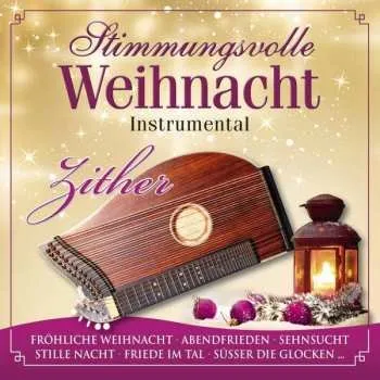 Zahraniční hudba CD Various: Stimmungsvolle Weihnacht: Zither 2013