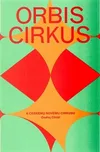 Orbis cirkus: K českému novému cirkusu…