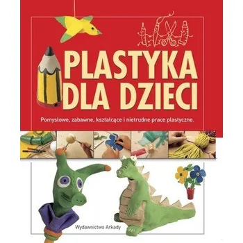 Plastyka dla dzieci - Llimos Anna, Creixell Cristina