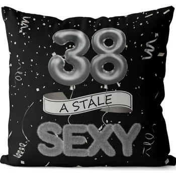 Dekorativní polštářek Polštářek - 38 a stále sexy - černý