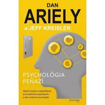 Kniha Psychológia peňazí - Dan Ariely, Jeff Kreisler (E-Kniha)