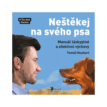 Neštěkej na svého psa - Tomáš Nushart: Audiokniha MP3