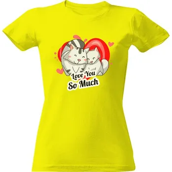 Dámské tričko Tričko s potiskem Kočky Love you so much dámské