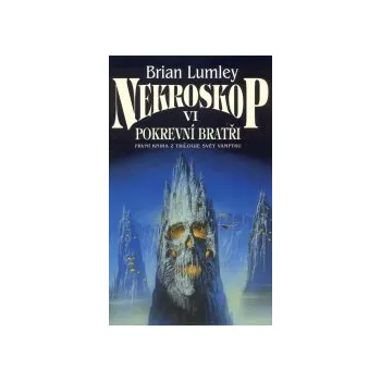 Nekroskop VI - Pokrevní bratři