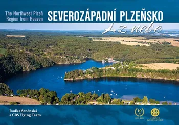Cestování Severozápadní Plzeňsko z nebe - Radka Srněnská (2021, vázaná)