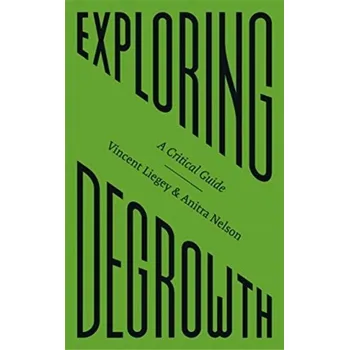 Exploring Degrowth - Liegey, Vincent; Nelson, Anitra