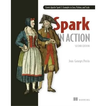 Technika Spark in Action, Second Edition - Perrin, Jean-Georges