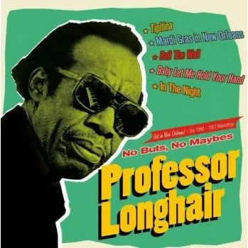 Zahraniční hudba CD Professor Longhair: No Buts, No Maybes (Hot In New Orleans! - The 1949-1957 Recordings) 2022