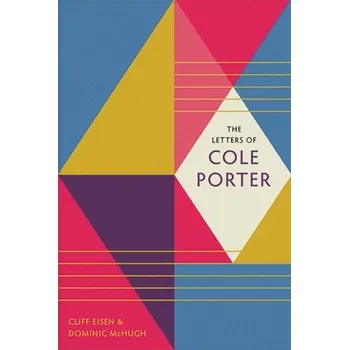 The Letters of Cole Porter - Porter, Cole