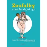 Zoufalky aneb Rande jak cyp - Ivana…