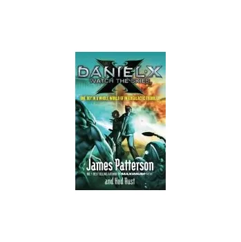 Kniha Daniel X: Watch the Skies - Patterson, James