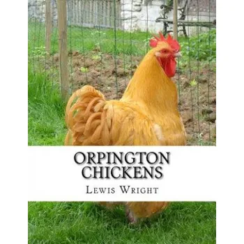 Cizojazyčná kniha Orpington Chickens: From The Book of Poultry – Lewis Wright,Jackson Chambers (EN)
