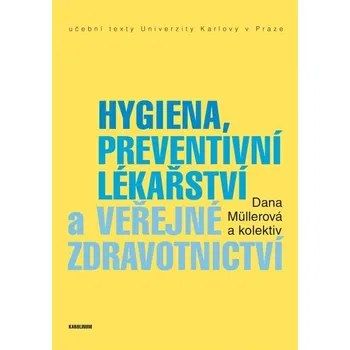 Kniha Hygiena, preventivní lékařství a veřejné zdravotnictví - Dana Müllerová (E-Kniha)