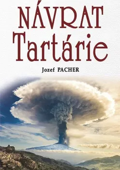 Návrat Tartárie - Jozef Pacher [SK] (2022, pevná)