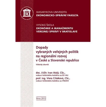 Kniha Dopady vybraných veřejných politik na regionální rozvoj v České a Slovenské repu - Jan Šelešovský, Petr Valouch (E-Kniha)