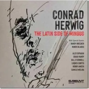 Zahraniční hudba CD Conrad Herwig: The Latin Side Of Mingus 2022