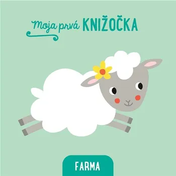 Hračka pro nejmenší Moja prvá knižočka Farma Kniha