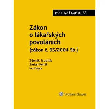 Kniha Zákon o lékařských povoláních (č. 95/2004 Sb.). Praktický komentář (E-kniha)