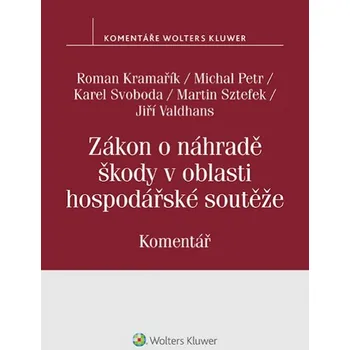 Kniha Zákon o náhradě škody v oblasti hospodářské soutěže (č. 262/2017 Sb.). Komentář (E-kniha)
