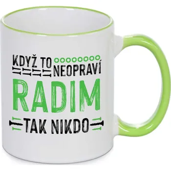 Hrnek - Když to neopraví Radim, tak nikdo Barva: Zelená