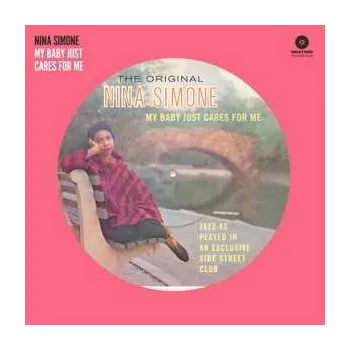 Zahraniční hudba LP Nina Simone: My Baby Just Cares For Me PIC 2022 180g High Quality Picture Disc Vinyl