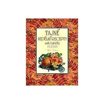 Tajné nedělní recepty - PODZIM