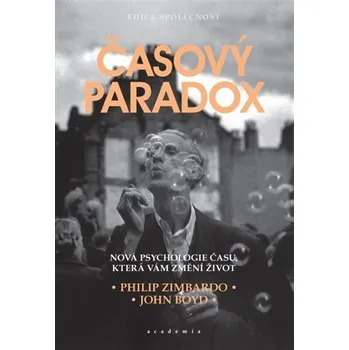 Časový paradox: Nová psychologie času,…