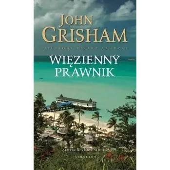 Więzienny prawnik - John Grisham