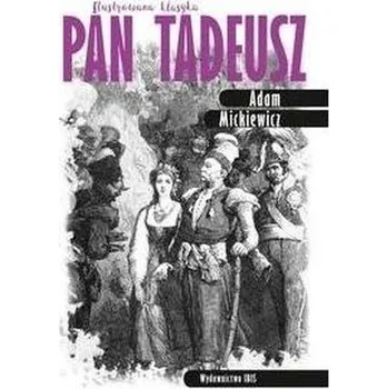 Encyklopedie Ilustrowana klasyka. Pan Tadeusz TW w.2 - Adam Mickiewicz