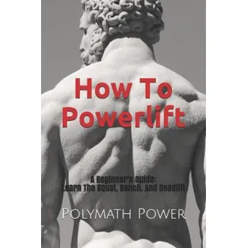 Cizojazyčná kniha How to Powerlift: Learn the Squat, Bench, and Deadlift – Story Ninjas,Polymath Power (EN)