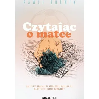 Czytając o matce - Rudnik Paweł