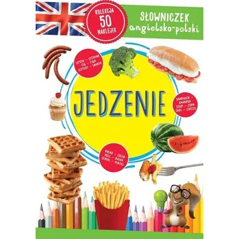 Jedzenie. Słowniczek angielsko-polski - opracowanie zbiorowe
