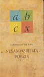 Nesamozrejmá poézia - Jaroslav Šrank…