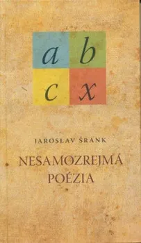 Poezie Nesamozrejmá poézia - Jaroslav Šrank [SK] (2009, vázaná)